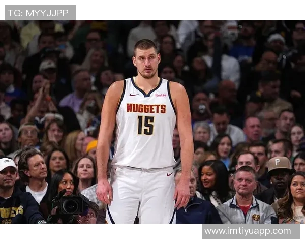 约基奇轻松发挥9投6中贡献12分9篮板6助攻展现全面能力 约基奇轻松发挥9投6中贡献12分9篮板6助攻展现全面能力